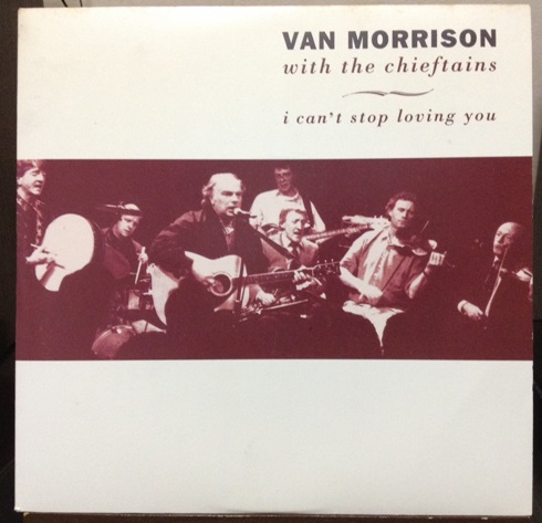 i can't stop loving you / VAN MORRISON WITH THE CHIEFTAINS